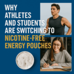 Why Athletes and Students Are Switching to Nicotine-Free Energy Pouches